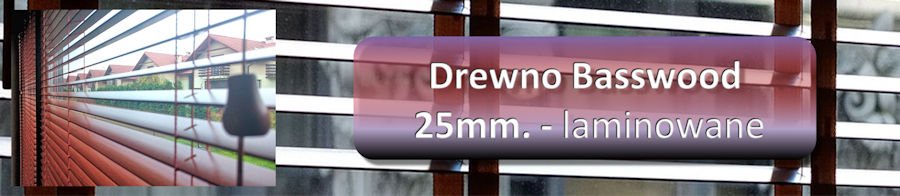 Żaluzje drewniane basswood 25mm, laminowane